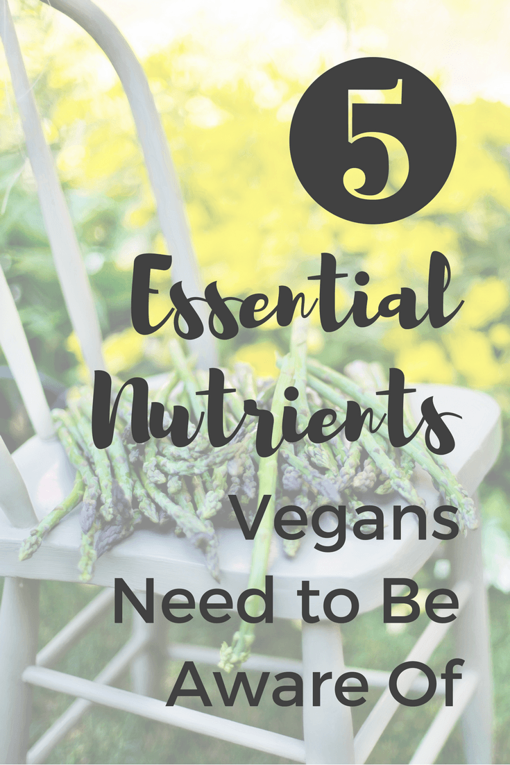 Interested in a #vegan diet or already following a vegan #diet? Make sure to check out my top 5 #essential #nutrients vegans need to be aware of!