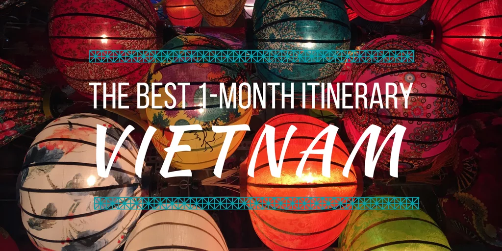 How to Spend 30 Days in Vietnam: The Best 1-Month Vietnam Itinerary • The Wanderful Me