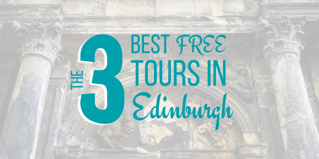 Heading to Edinburgh, Scotland? Here are the 3 best free tours in Edinburgh! #Edinburgh #Scotland #FreeTours