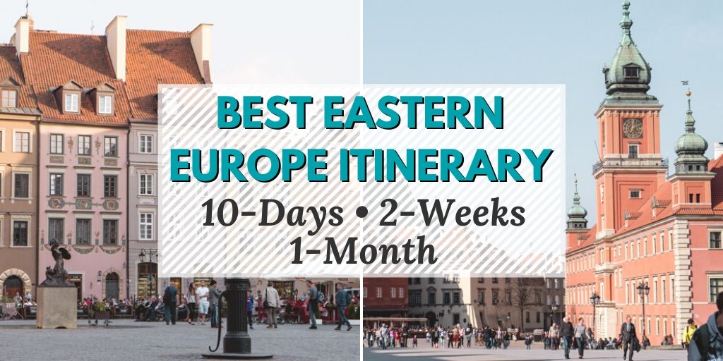 Ultimate Eastern Europe Itinerary: 10 Days, 2-Weeks, 1-month - Ultimate Eastern Europe Itinerary